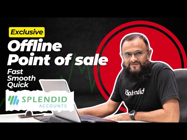 Offline Point of Sale (POS) by Splendid Accounts | Fast, & Secure POS System | Splendid Accounts